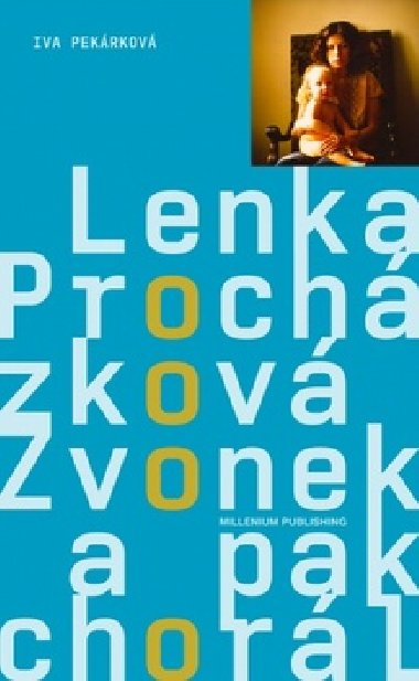 ZVONEK A PAK CHORÁL - Iva Pekárková; Lenka Procházková