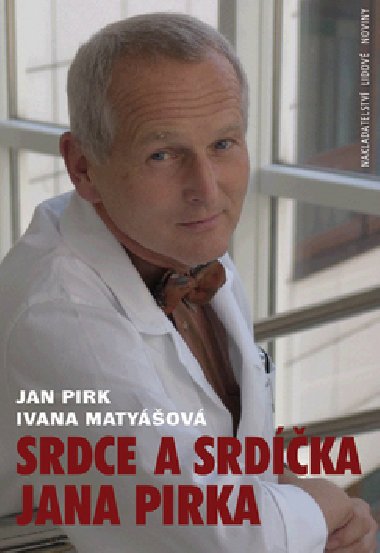 SRDCE A SRDKA JANA PIRKA - Jan Pirk; Ivana Matyov