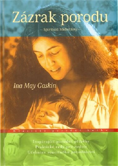 ZZRAK PORODU - SPIRITUAL MIDWIFERY - Gaskin May Ina