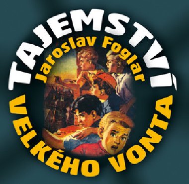 Tajemstv Velkho Vonta - CD - Jaroslav Foglar; Ladislav Mrkvika