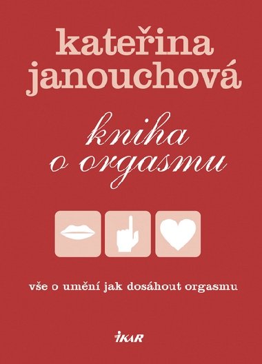 KNIHA O ORGASMU - Kateina Janouchov