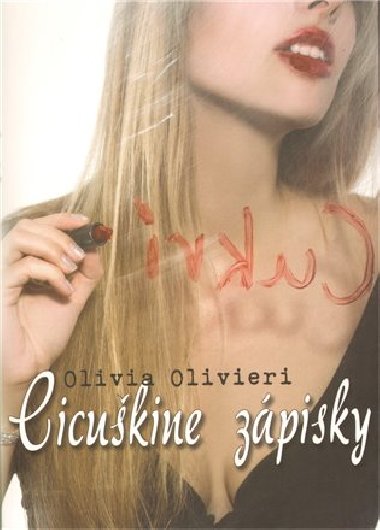 CICUKINE ZPISKY - Olivia Olivieri