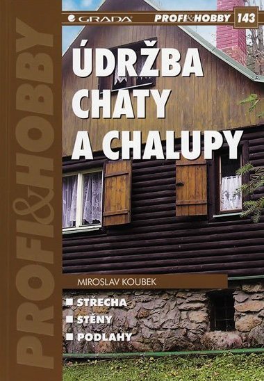 DRBA CHATY A CHALUPY - Miroslav Koubek