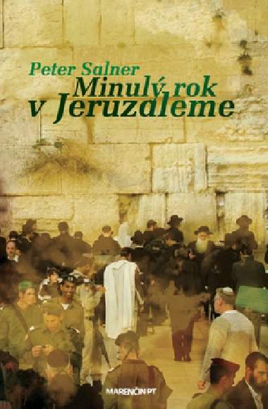 MINUL ROK V JERUZALEME - Peter Salner