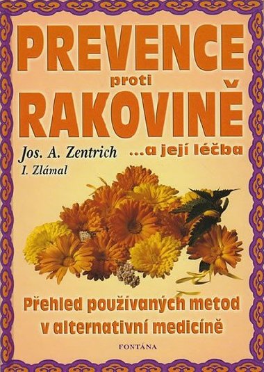 PREVENCE PROTI RAKOVIN - Josef A. Zentrich