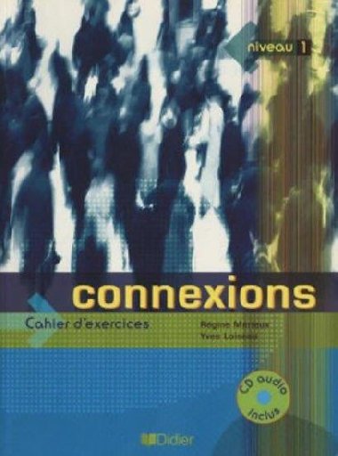 CONNEXIONS 1 PS+CD /KOMPLET/ - Rgine Mrieux; Yves Loiseau