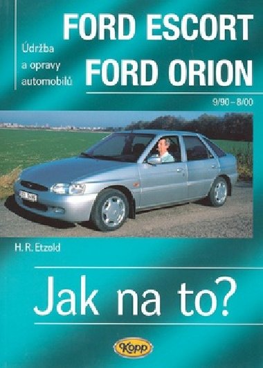 FORD ESCORT, FORD ORION OD 9/90 - Hans-Rdiger Etzold