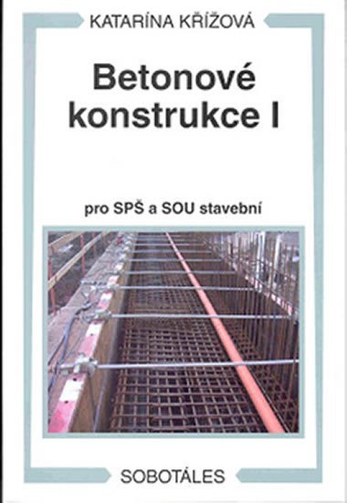 Betonov konstrukce 1. pro SP a SOU stavebn - Katarna Kov