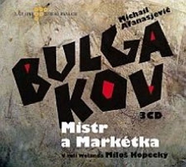 MISTR A MARKTKA - Michail Afanasjevi Bulgakov; Milo Kopeck; Ladislav Frej; Helena Friedrichov