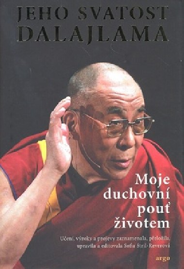 MOJE DUCHOVN POU IVOTEM - Jeho Svatost Dalajlama