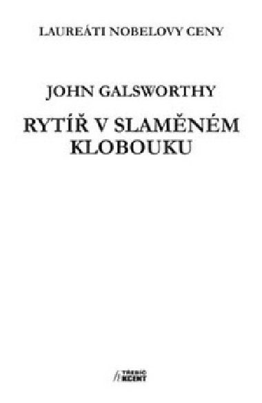 RYT V SLAMNM KLOBOUKU - John Galsworthy