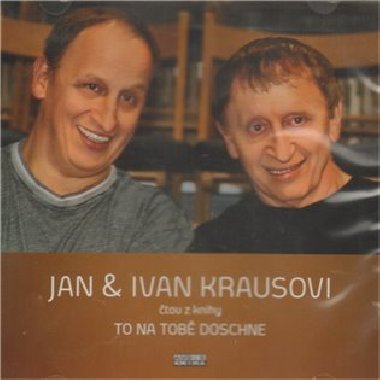 TO NA TOB DOSCHNE - CD - Kraus Ivan, Kraus Jan