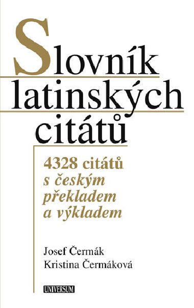 Slovnk latinskch citt - 4328 citt s eskm pekladem a vkladem - Josef ermk; Kristina ermkov