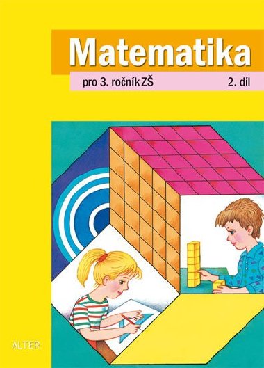Matematika pro 3. ročník ZŠ 2. díl - Růžena Blažková; Květoslava Matoušková; Milena Vaňurová