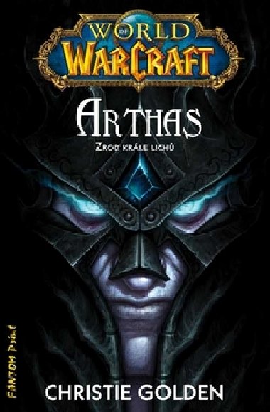 Arthas - Zrod krle Lich (World of WarCraft) - Christie Golden