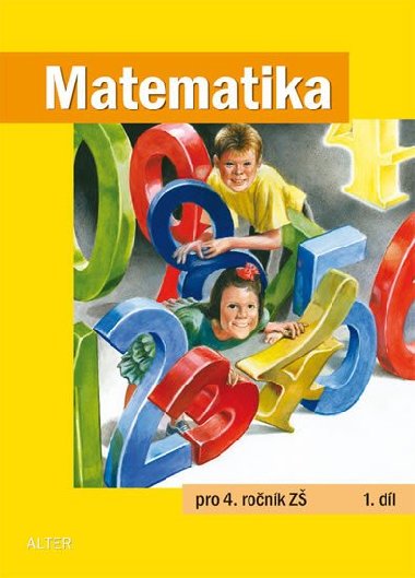 Matematika pro 4. ročník ZŠ 1. díl - Alter