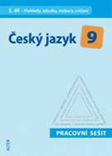 ESK JAZYK 9 III.DL PEHLEDY, TABULKY, ROZBORY, CVIEN PRACOVN SEIT - Kolektiv autor