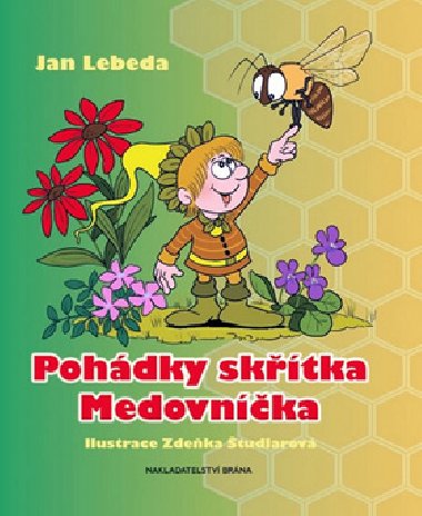 Pohdky sktka Medovnka - Jan Lebeda; Zdeka tudlarov