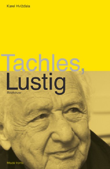 TACHLES, LUSTIG - Karel Hvala