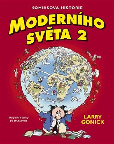 KOMIKSOV HISTORIE MODERNHO SVTA 2 - Larry Gonick