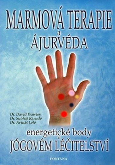 Marmov terapie a jurvda - David Frawley