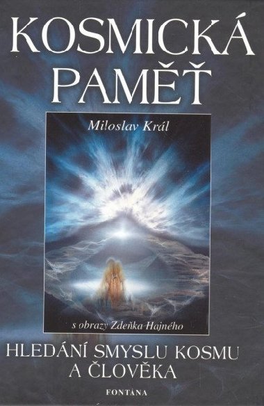 Kosmick pam - Hledn smyslu kosmu a lovka - Miloslav Krl