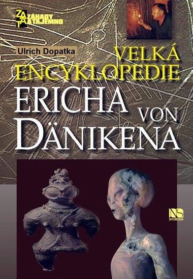 Velk encyklopedie Ericha von Dnikena - Ulrich Dopatka