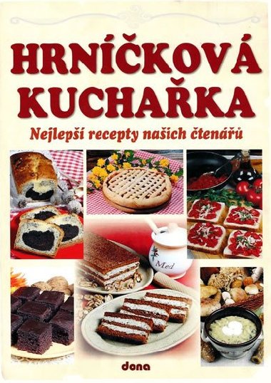 Hrnkov kuchaka - Nejlep recepty naich ten - Alena Dolealov