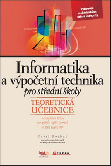 Informatika a vpoetn technika pro S - Teoretick uebnice - Pavel Roubal