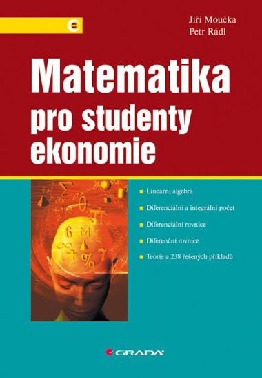 Matematika pro studenty ekonomie - Ji Mouka; Petr Rdl