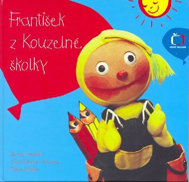 FRANTIEK Z KOUZELN KOLKY - Zdenk Hendrych; Marek Smejkal