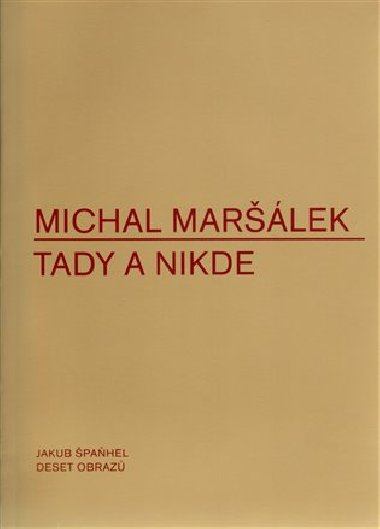 TADY A NIKDE - Michal Marlek