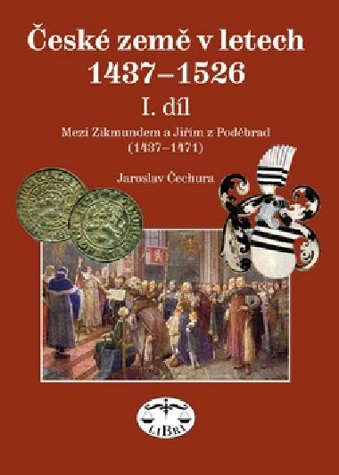 ESK ZEM V LETECH 1437-1526 I. DL - Jaroslav echura