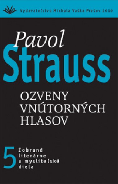 OZVENY VNÚTORNÝCH HLASOV - Pavol Strauss