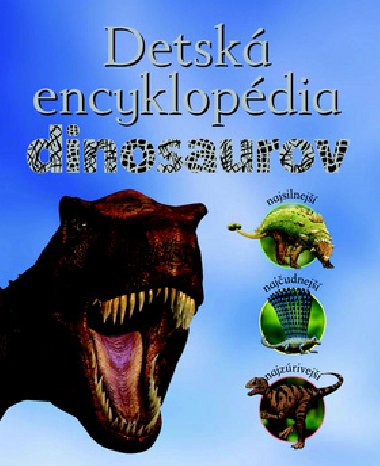 DETSK ENCYKLOPDIA DINOSAUROV - John Malam; Steve Parker