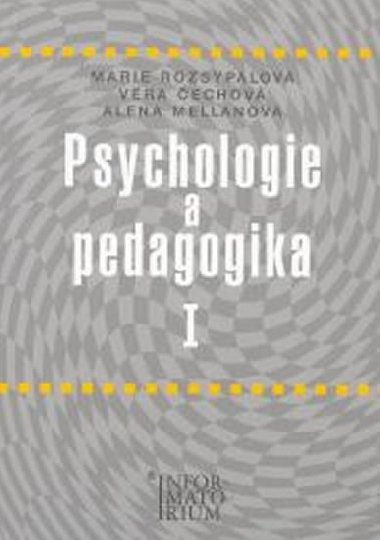 PSYCHOLOGIE A PEDAGOGIKA I - Marie Rozsypalov