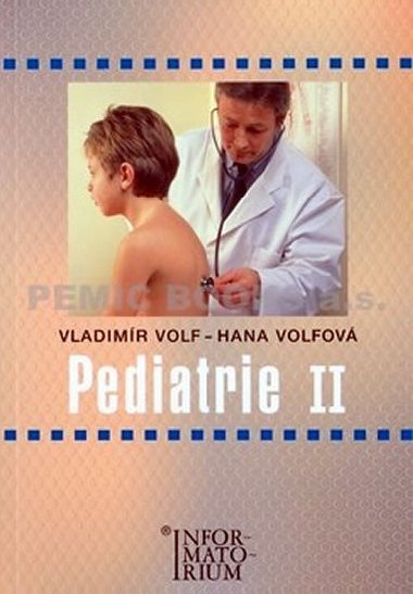 PEDIATRIE II - Vladimr Volf; Hana Volfov