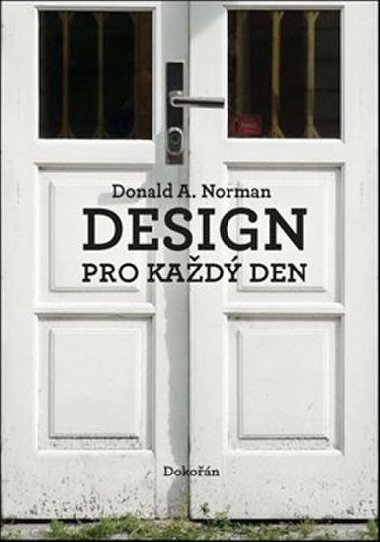 Design pro kad den - Donald A. Norman