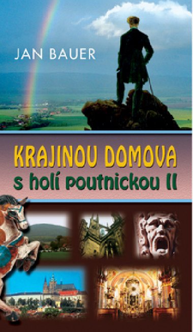 KRAJINOU DOMOVA S HOL POUTNICKOU II. - Jan Bauer