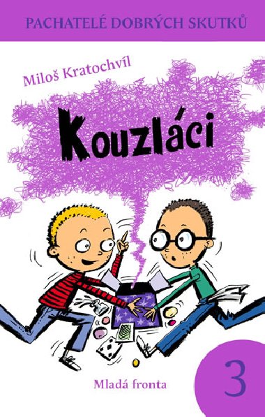 Kouzlci - Pachatel dobrch skutk 3 - Milo Kratochvl