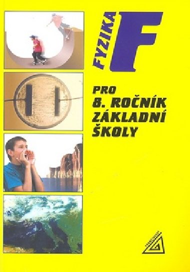 FYZIKA PRO 8.R.Z - Ji Bohunk; Rena Kolov