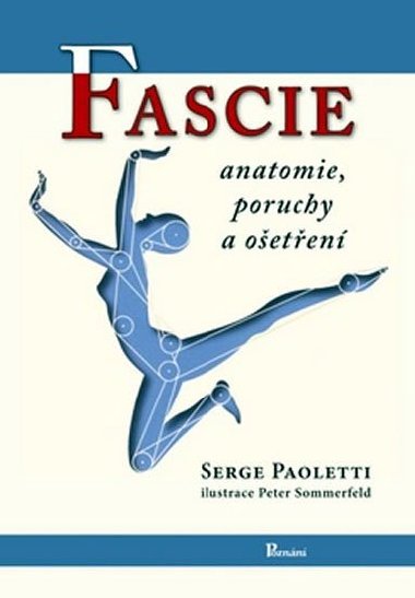 Fascie. Anatomie, poruchy a oeten - Serge Paoletti
