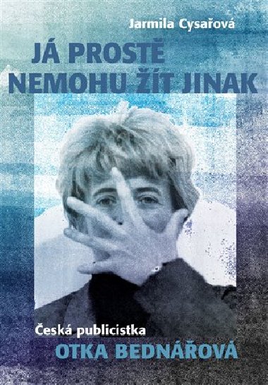 J PROST NEMOHU T JINAK - Jarmila Cysaov