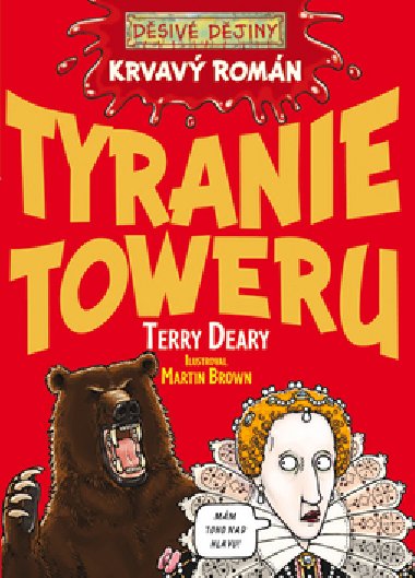 KRVAV ROMN TYRANIE TOWERU - Terry Deary; Martin Brown