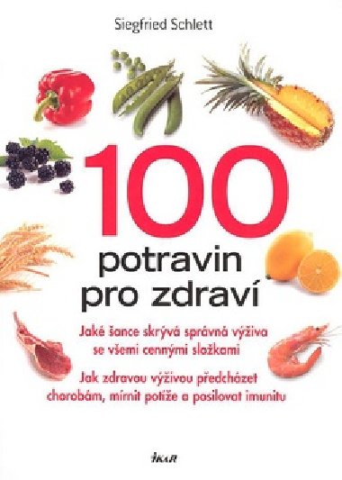 100 POTRAVIN PRO ZDRAV - Siegfried Schlett