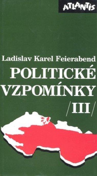 POLITICK VZPOMNKY 3. - Ladislav Karel Feierabend
