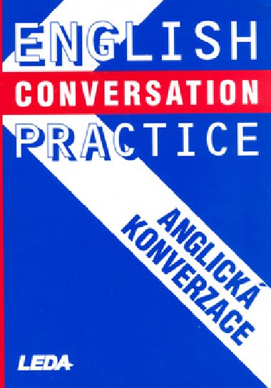 ENGLISH CONVERSATION PRACTICE - Vlasta Rejtharov; Pavel Rak