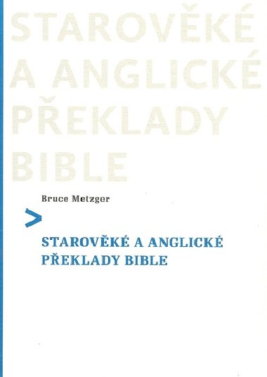 Starovk a anglick peklady Bible - Bruce Metzger