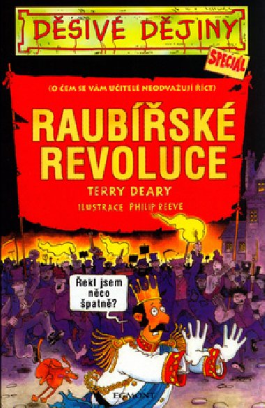 RAUBSK REVOLUCE - Terry Deary; Philip Reeve