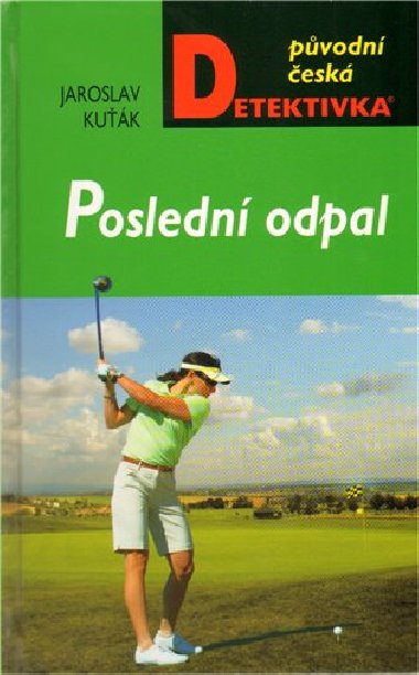 POSLEDN ODPAL - Jaroslav Kuk